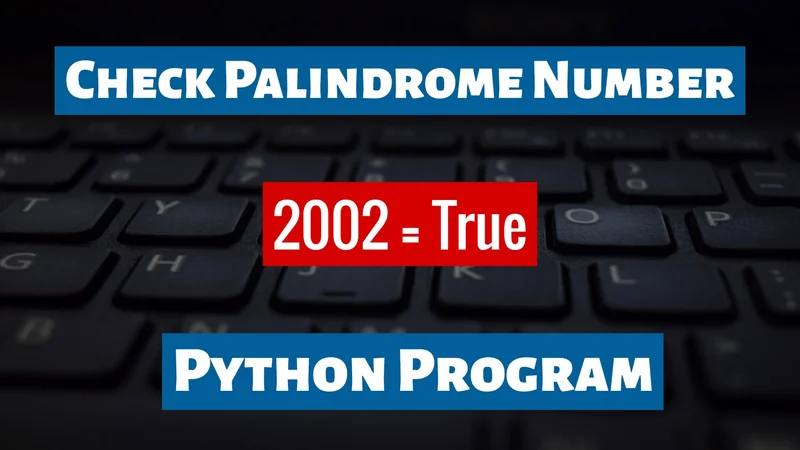 Check Palindrome Number Python