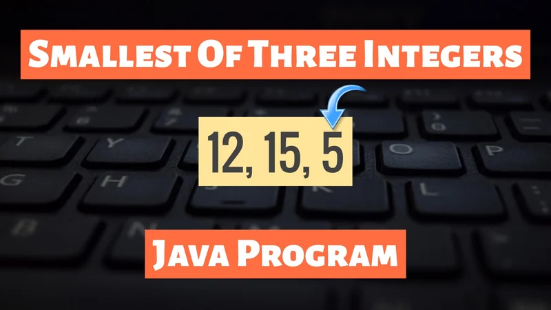 Print Smallest Of Three Integers Without Comparison Operator in Java