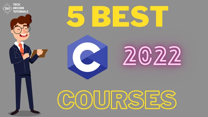 Top 5 C Programming Courses Online 2022